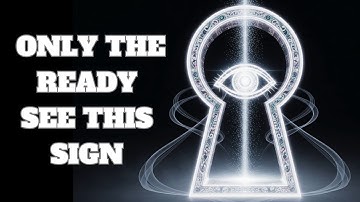 This Sign Only Appears When You Are Ready to Cross Into the New Reality!