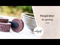 Respirator for glazing - Pottery tool for ceramicists | Relyef