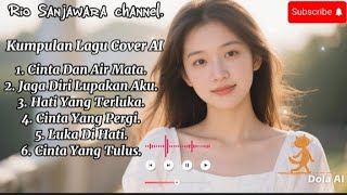 KUMPULAN LAGU || COVER AI || PALING ENAK DI DENGAR SAAT LAGI SANTAI. LAGU TERBARU 2025