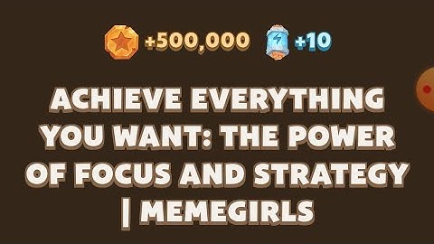 Memefi New codes I Achieve Everything You want:The power of focus and strategy