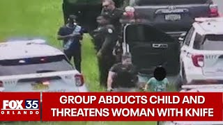 Group abducts child, threaten woman with knife before attempting to leave Florida by FOX 35 Orlando 22,166 views 7 days ago 32 seconds