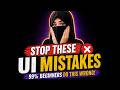 👉 Stop These UI Mistakes ❌ (99% Beginners Do This Wrong!)
