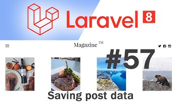 #57 Laravel 8 News Website | Saving post data | Quick programming tutorial