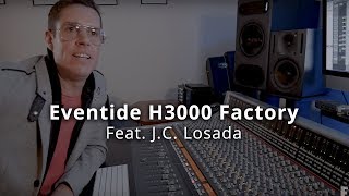 Eventide Artist Spotlight JC Losada on H3000 Factory