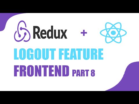 Mern stack with redux /  Logout feature with  redux toolkit part 8