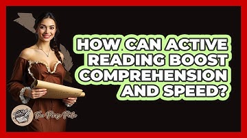 How Can Active Reading Boost Comprehension And Speed? - The Prose Path