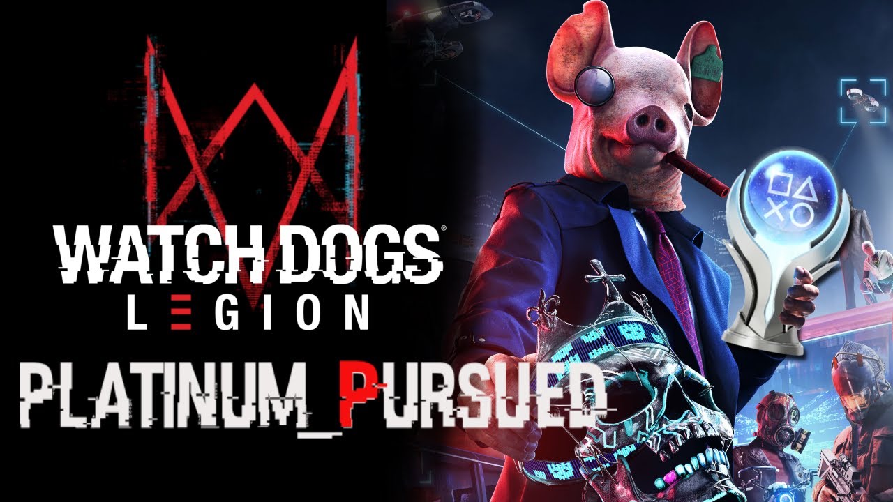 Watch Dogs Legion | Platinum Pursued 🏆- All Trophies