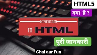 Introduction to HTML | HTML Basic | Web Development Course | Chai aur Fun | Web Development Hindi