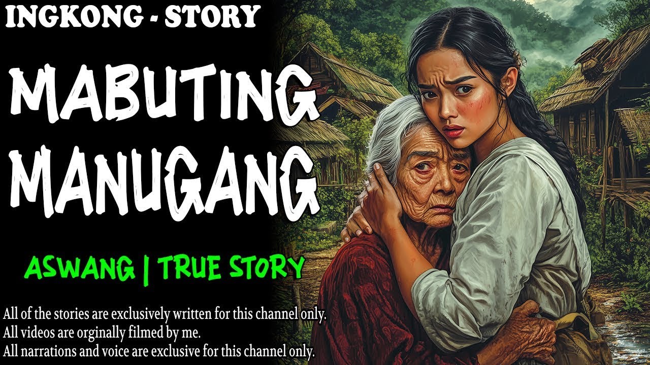 MABUTING MANUGANG   Kwentong Aswang   True Story