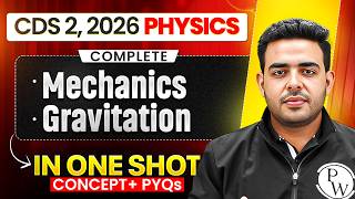 CDS Physics: Complete Mechanics and Gravitation For CDS 2 2026 Exam | UPSC CDS 2026 Exam Science