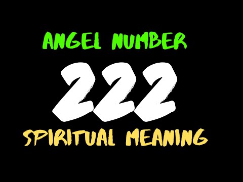 Angel Number 222 | Spiritual Meaning of Master Number 222 in Numerology | What does 222 Mean