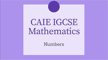 CAIE IGCSE Mathematics | Numbers 1 – types of numbers, HCF and LCM | Lesson