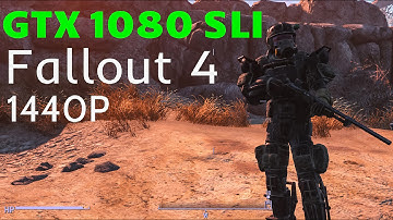GTX 1080 SLI - Fallout 4 1440p