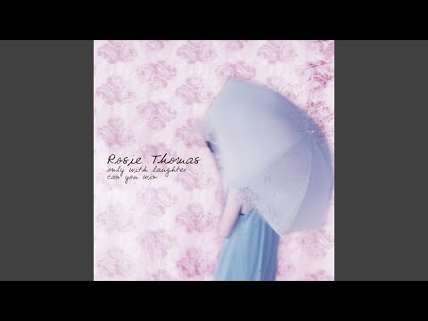 Rosie Thomas — Dialogue