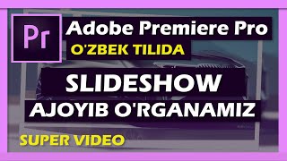 Adobe Premiere Pro | Rasmlardan Slideshow qilishni o'rganamiz #videomontaj