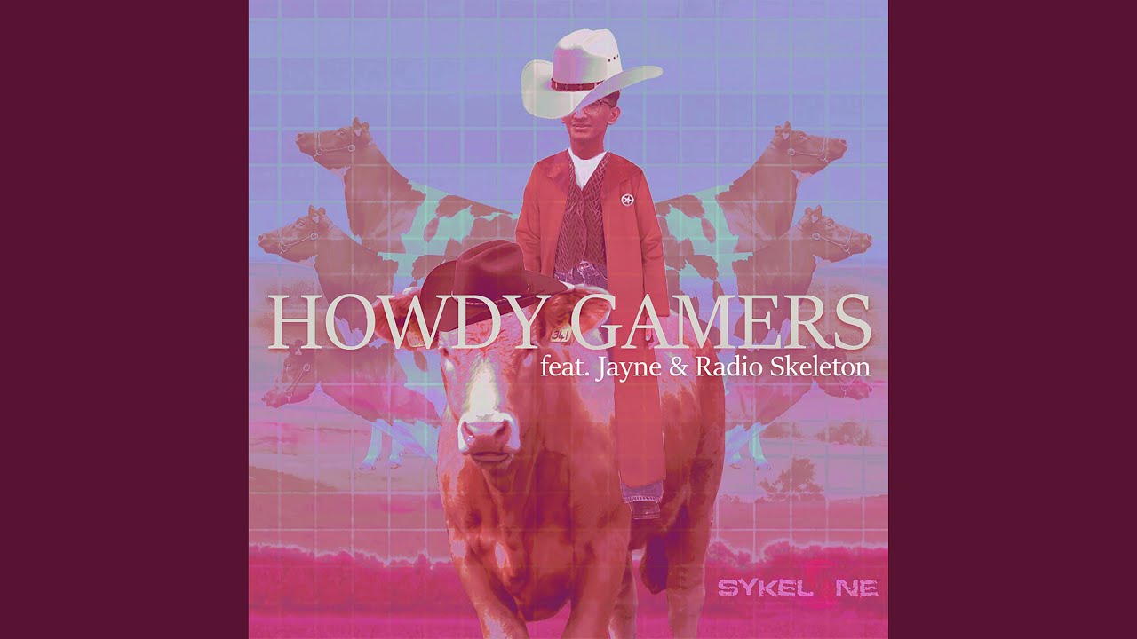 Howdy Gamers (feat. Jayne & Radio Skeleton)