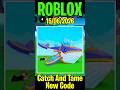 All New Codes in Catch And Tame Roblox
