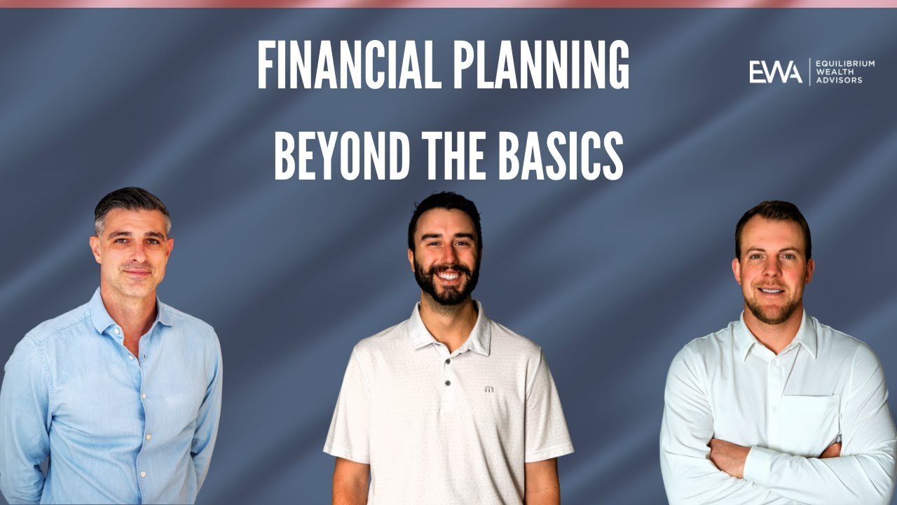 Financial Planning Beyond the Basics