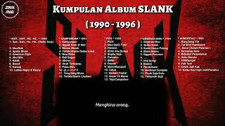 SLANK (1990-1996) - [FULL ALBUM]