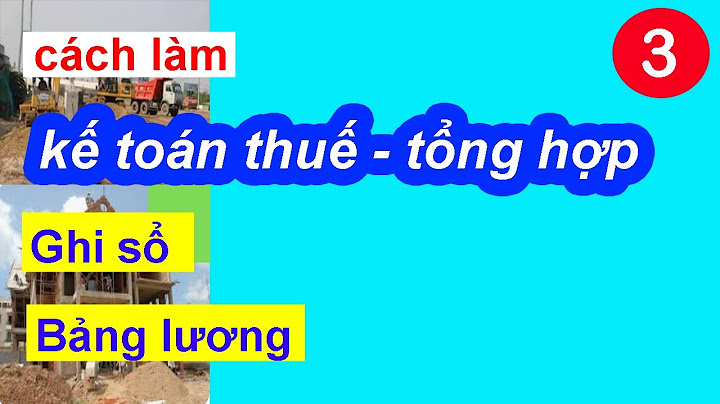 Kế toán tiền lương trong công ty xây dựng năm 2024