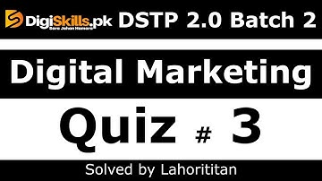 Digiskills Digital Marketing Quiz no 3 Batch 2 2022 Digiskills Digital Marketing Quiz 3 latest