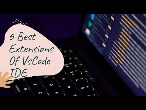 6 Best Extensions of Visual Studio Code