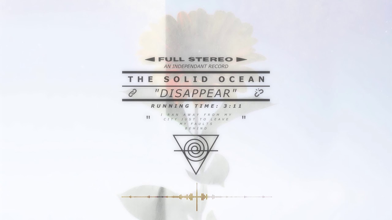 Watch The Solid Ocean - Disappear - Official on YouTube Watch The Solid Ocean - Disappear - Official on YouTube