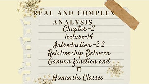 Real and complex analysis|Beta and gamma functions|ch-2|Relation between gamma function and π