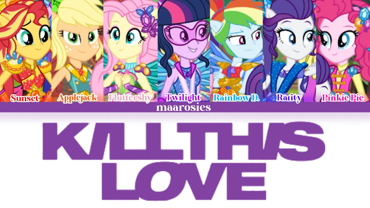 MLPEG KILL THIS LOVE - BLACKPINK Lyrics | How would