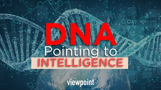 DNA: Pointing to Intelligence