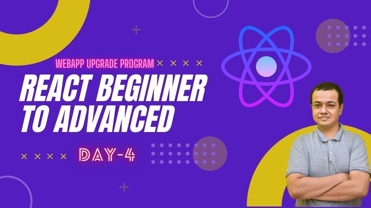 🔴 ReactJS Beginner to Advanced | Day 4 | WebAppUpgrade - YouTube
