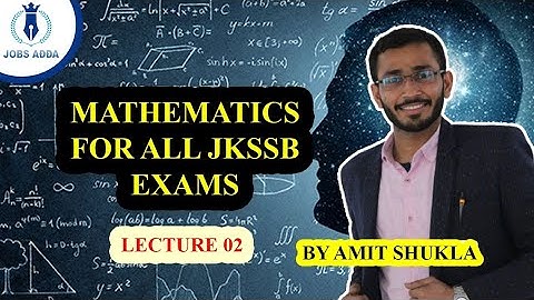 Basics of Mathematics #JKSSB | Simple & Compound Interest | Lecture. 2 | By Amit Shukla | Jobs Adda.