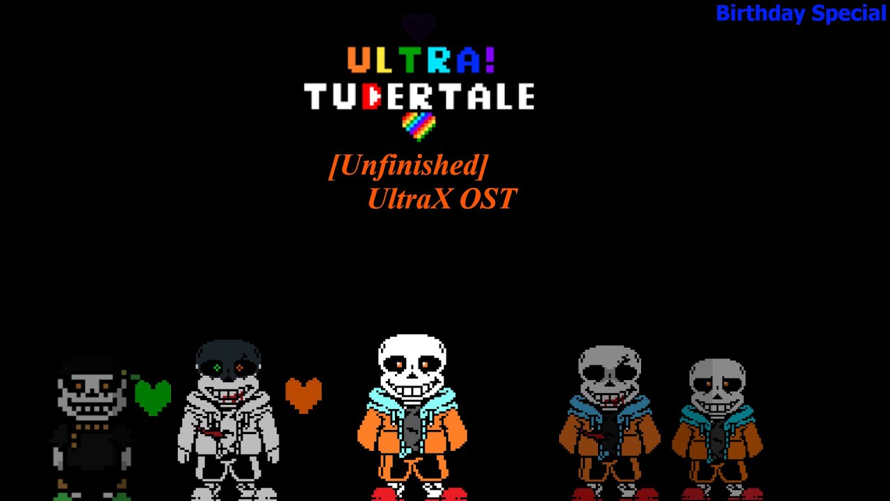 [Birthday Special | Ultra!tubertale Unfinished] UltraX OST