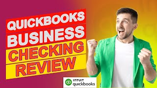 QuickBooks Business Checking Review - Is It The Best Choice For You? (Full Review) Quickbooks Checking Small Business Banking Reimagined