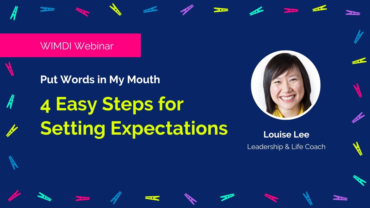 Put Words In My Mouth 4 Easy Steps To Setting Expectations WIMDI put-words-in-my-mouth-4-easy-steps-to-setting-expectations-wimdi