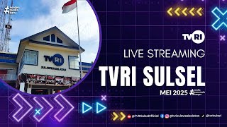 🔴Live TVRI Sulawesi Selatan, Kamis 29 Mei 2025