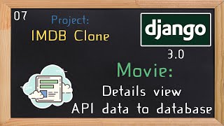 Django 3.0 Tutorial IMDB clone | Movie details API data to database | 07