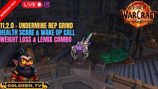 Patch 11.2.0 Undermine Rep Grind, Health Scare, &amp; Legion Remix Goals