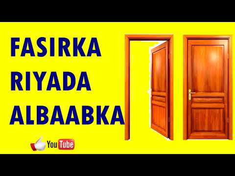 Riyada Albaabka Ama Iridda Maxaa Lagu Fasiraa Qofkii Arko Asoo Furayo Albaab Ama Galayo
