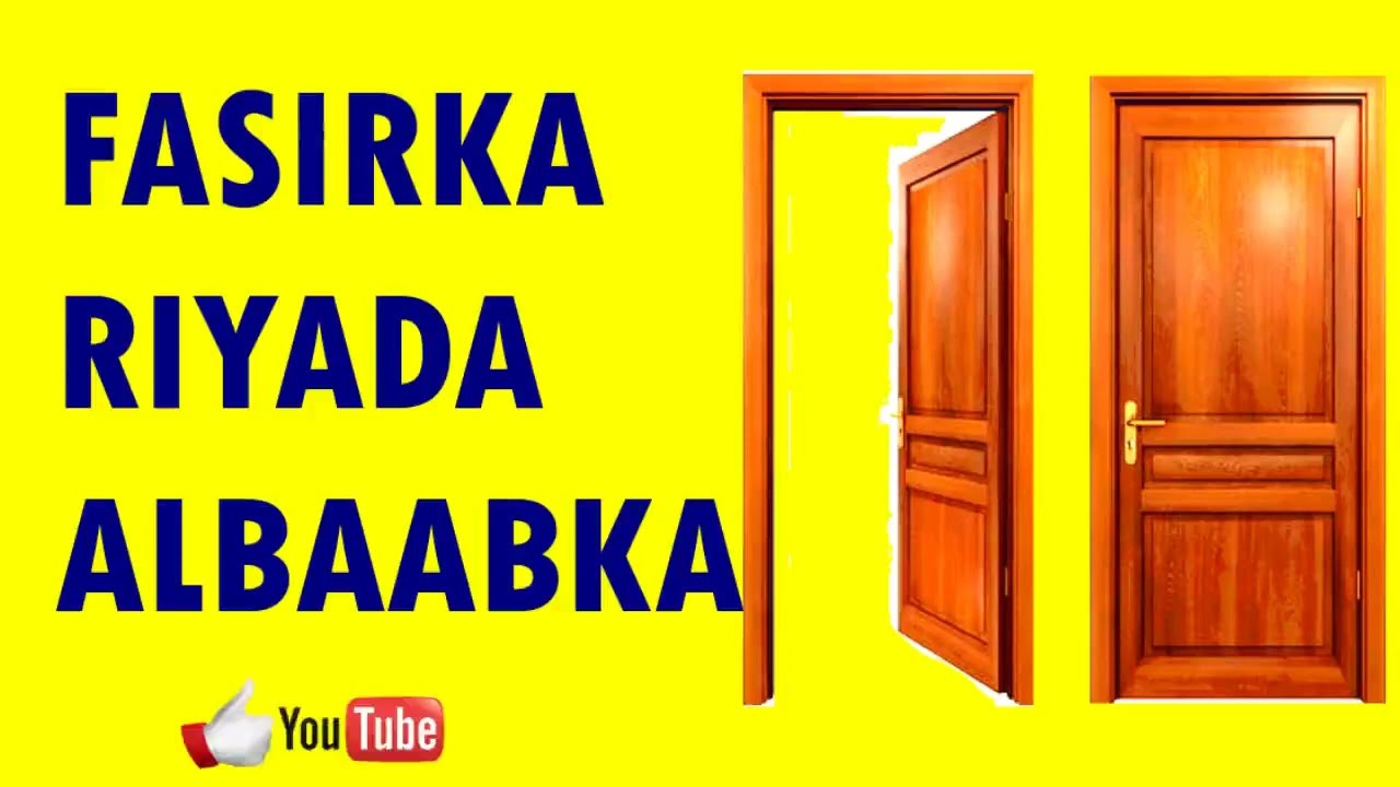 Riyada albaabka ama iridda maxaa lagu fasiraa qofkii arko asoo furayo albaab ama galayo