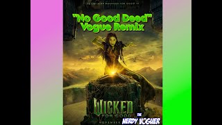 WICKED:FOR GOOD - No Good Deed Vogue Beat Remix