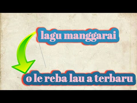 O LE REBA LAU A // LAGU MANGGARAI TERBARU - YouTube