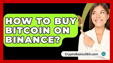 How to Buy Bitcoin on Binance? - CryptoBasics360.com