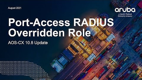 HPE Aruba Networks AOS-CX 10.08 Update - RADIUS Overridden Role