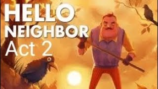 Прохождение игры Hello Neighbor. Акт 2-ой (1-ый способ)