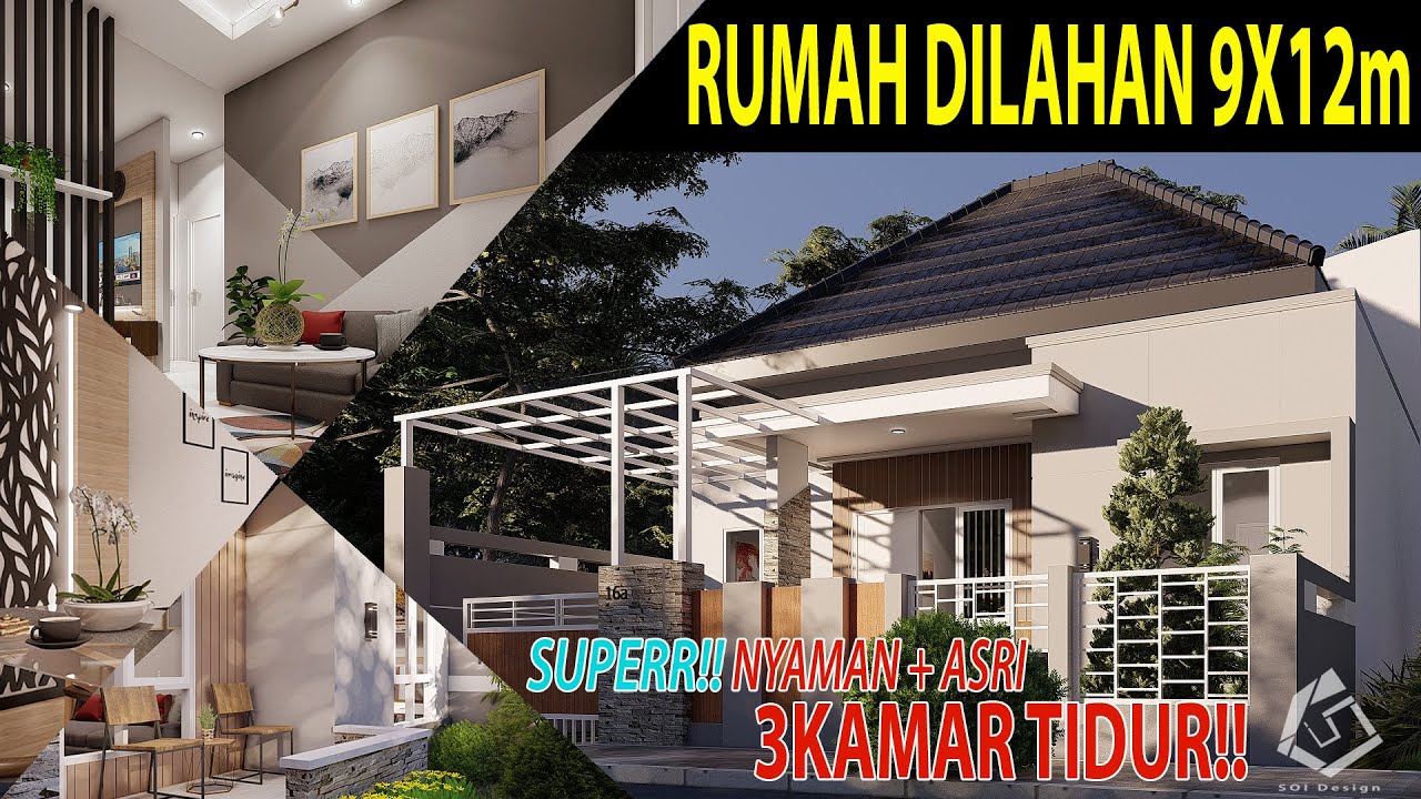 DESAIN RUMAH SUPER NYAMAN DI LAHAN 9X12M 1 LANTAI 3 KAMAR TIDUR YouTube