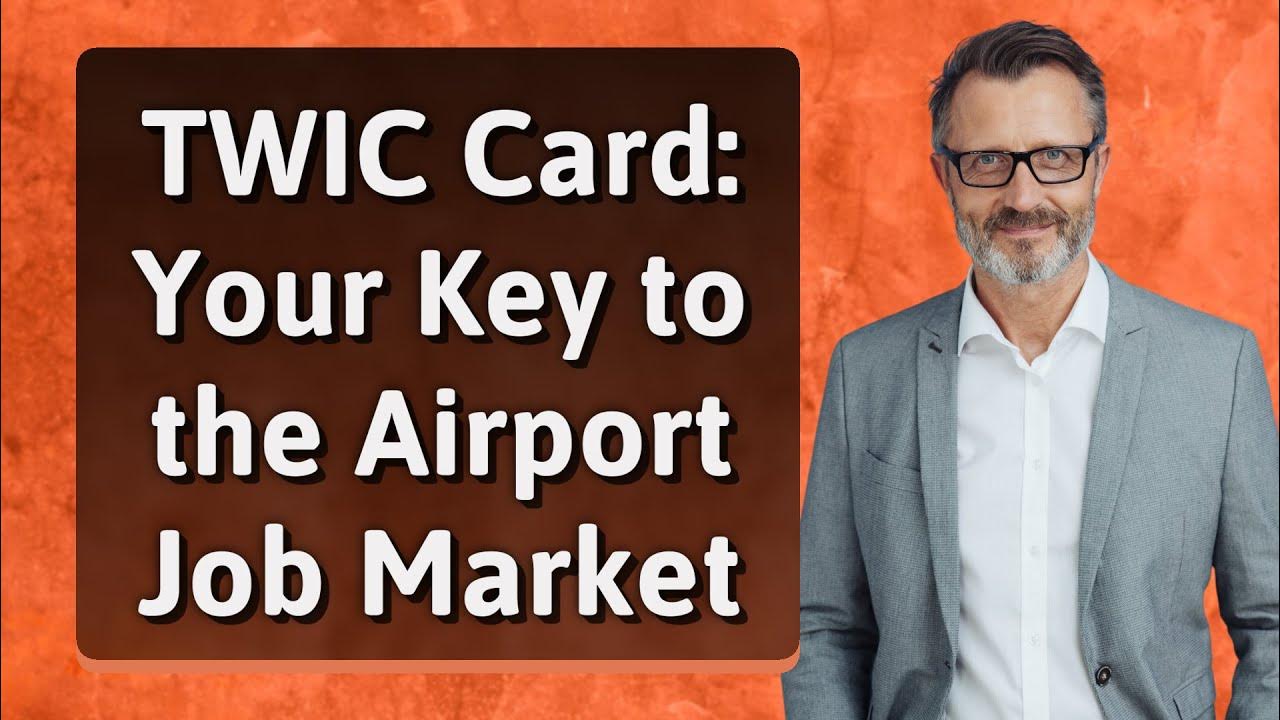 TWIC Card Your Key to the Airport Job Market YouTube