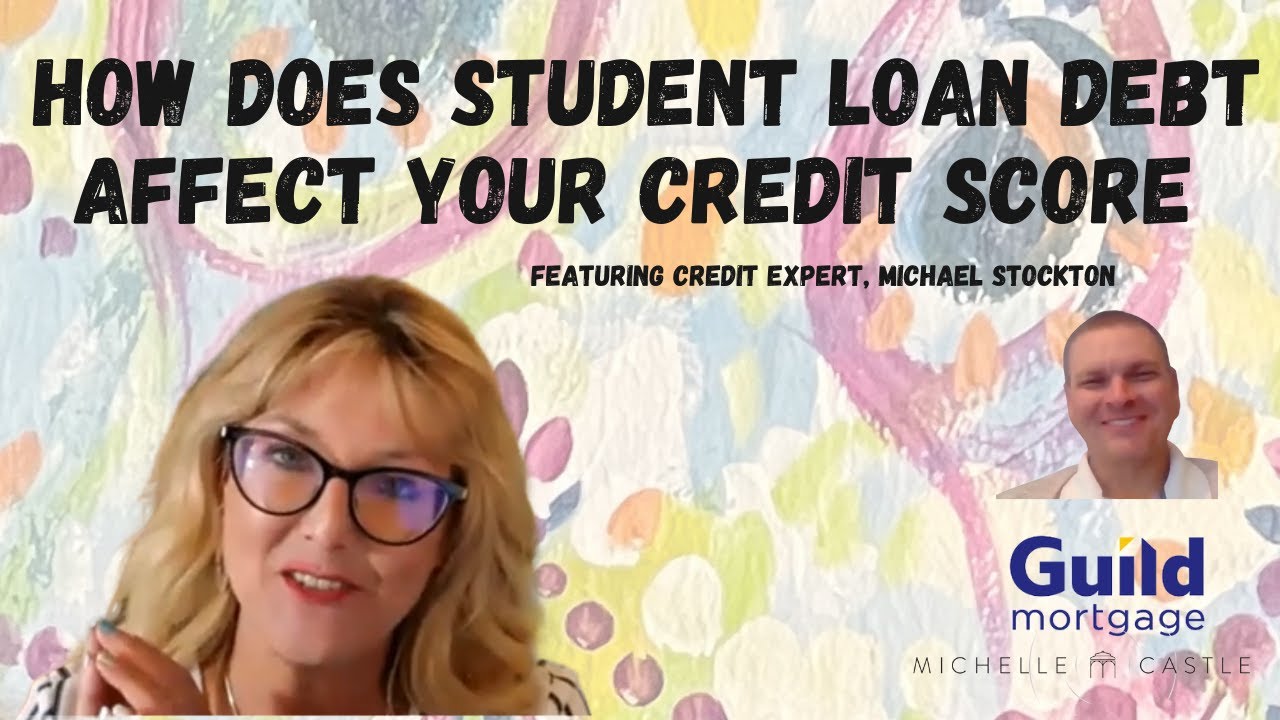 How Does Student Loan Debt Affect Your Credit Score YouTube