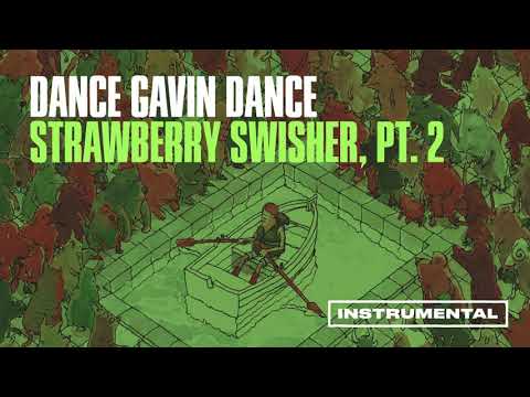 Dance Gavin Dance - Strawberry Swisher, Pt. 2 (Instrumental)