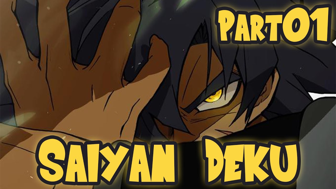 Saiyan Deku x Ippan Josei Part 01 Thrown Away Because of a Story